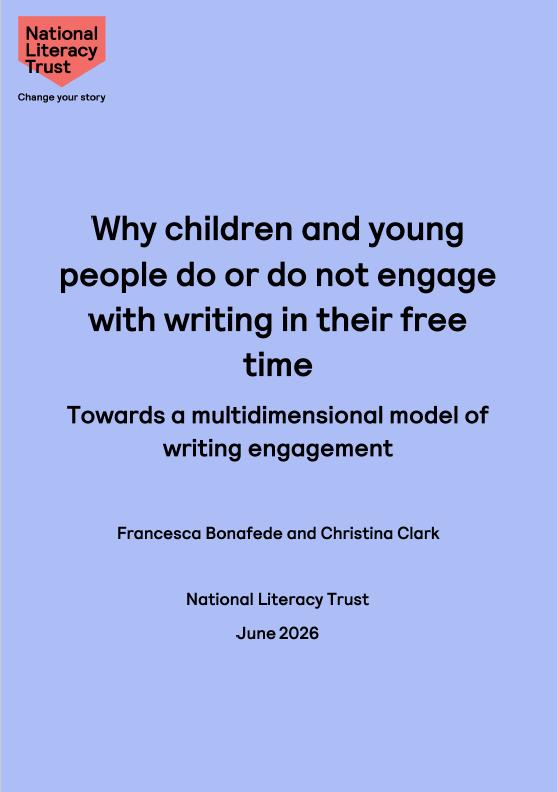 Cover page of a report titled 'Why children and young people do or do not engage with writing in their free time' by Francesca Bonafede and Christina Clark, published by the National Literacy Trust in June 2026.